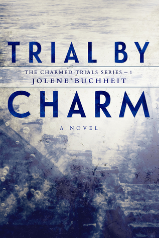 Trial By Charm (The Charmed Trials Series Book 1)