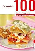100 Rezepte - Partygerichte: aus 1000 Rezepte - gut und günstig