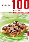 100 Rezepte - Gebäck: aus 1000 Rezepte - gut und günstig