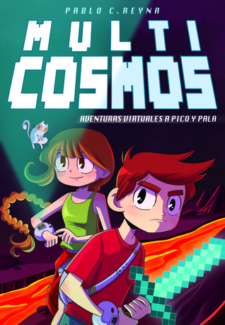 Aventuras virtuales a pico y pala (MultiCosmos, #1)