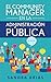Manual del Community Manager en la Administración Pública: Una guía teórico-práctica sobre Community Management en el sector público (Spanish Edition)