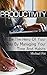 Productivity: Be The Hero Of Your Day By Managing Your Time And Habits!: (Productivity Project, Productivity System) (Extreme Productivity, Productivity Books)