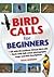 Bird Calls for Beginners