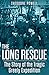The Long Rescue: The Story of the Tragic Greely Expedition