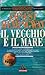 Il Vecchio E Il Mare by Ernest Hemingway