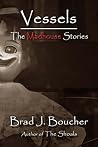 Vessels: The Madhouse Stories
