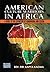 American Culture Warriors in Africa: A Guide to the Exporters of Homophobia and Sexism