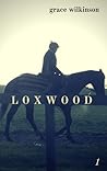 Loxwood (Loxwood, #1)