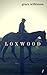 Loxwood (Loxwood, #1)