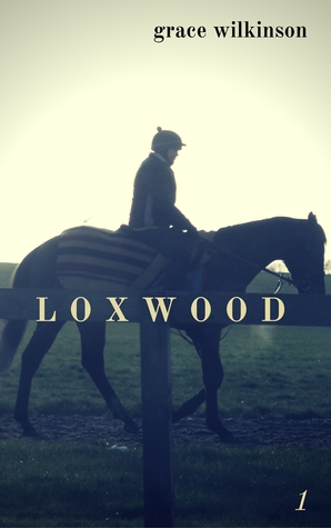 Loxwood (Loxwood, #1)