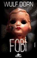 Phobia by Wulf Dorn