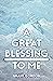 A Great Blessing to Me: Joh...