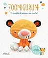 Zoomigurumi: 15 modèles d'animaux au crochet (French Edition)