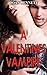 A Valentines Vampire: VAMPIRE ROMANCE (BBW Paranormal Vampire Romance) (Shapeshifter Fantasy New Adult Alpha Male)