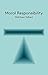 Moral Responsibility: An Introduction (Key Concepts in Philosophy)