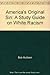 America's Original Sin: A Study Guide on White Racism