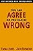 Influence and Persuasion: You Can Agree or You Can Be Wrong - A Guide With 25+ Tricks on How To Make Anyone Agree With You On Any Topic (Sales & Selling ... Political History Political Science)