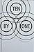 Ten by One