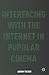 Interfacing with the Internet in Popular Cinema