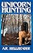Unicorn Hunting (Unicorn Hunter, #1)