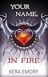 Your Name, In Fire