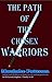 The Path of the Chosen Warriors