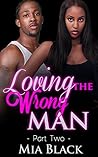 Loving The Wrong ...