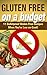 Gluten Free on a Budget: 11 Bulletproof Gluten Free Recipes When You’re Low on Cash! (Gluten Free Food, Loose Weight, Healthy Living, Vegan Gluten Free)