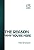 The Reason: Why You’re Here (The 426 Series Book 3)