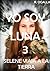 YO SOY LUNA 3: Selene viaja a la Tierra (CRÓNICAS DE GAIA) (Spanish Edition)