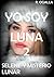 YO SOY LUNA 2: Selene y el misterio lunar (CRÓNICAS DE GAIA) (Spanish Edition)