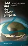 Los ríos de color púrpura by Jean-Christophe Grangé