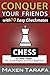 Chess: Conquer your Friends...