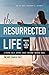 The Resurrected Life: Making All Things New