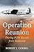 Operation Reunion: Daring P...
