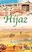 Hijaz: The Sacred Land of Haramain Shareefain