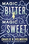 Magic Bitter, Magic Sweet