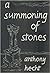 A Summoning of Stones
