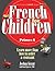 French for Children, Primer A (Student Edition) (English and French Edition)