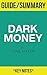 Summary: Dark Money: The Hidden History of the Billionaires Behind the Rise of the Radical Right
