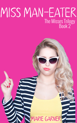 Miss Man-Eater (The Misses Trilogy, #2)