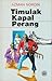 Timulak Kapal Perang by Azmah Nordin