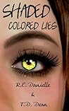 Shaded by R.E. Danielle