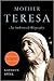 Mother Teresa by Kathryn Spink