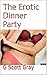 The Erotic Dinner Party (Joss and Nicole's Hot and Sexy Adventures)
