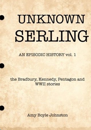 Unknown Serling: an episodic history vo. 1 (Paperback)
