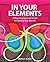 In Your Elements: A Bloomin...
