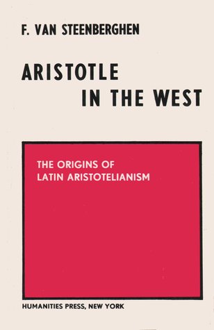 Aristotle in the West: The Origins of Latin Aristotelianism (Paperback)