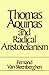 Thomas Aquinas and radical Aristotelianism by Fernand van Steenberghen