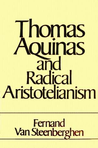 Thomas Aquinas and radical Aristotelianism